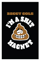 SHIT MAGNET MAGNET